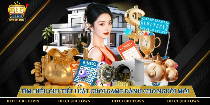 Tìm hiểu chi tiết luật chơi game dành cho người mới 